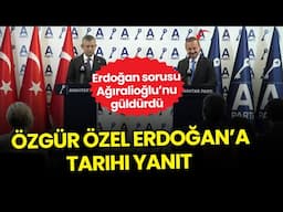 Özgür Özel'den Erdoğan’a Tarihi Yanıt: Gazetecinin Sorusu Yavuz Ağıralioğlu’nu Güldürdü!
