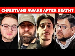 DEBATE: The Dead Are Conscious in the Intermediate State Between Death & Resurrection
