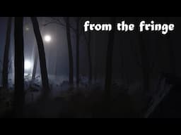 From the Fringe (Fear the Forest)