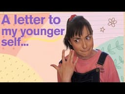 A Letter to My Younger Self | Coming Out, OCD, Acne & Finding Happiness