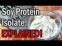 What is Soy Protein Isolate? Soy Protein Isolate Benefits | Is Soy Protein Isolate Good for You?