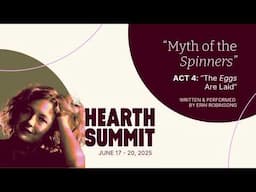 "Myth of the Spinners" - ACT 4: "The Eggs Are Laid"