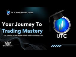 Trading University - Your Journey to Trading Mastery - The Ultimate Trading Course