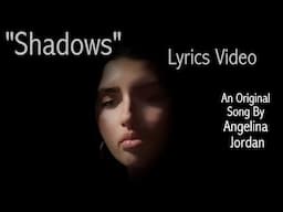 "Shadows" Lyrics Video | An Original Song by Angelina Jordan