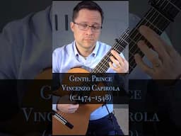 Gentil Prince by Vincenzo Capirola for Classical Guitar  #classicalguitar #guitar