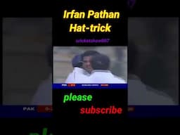 Irfan Pathan hat-trick against Pakistan #cricket#short #ytshorts