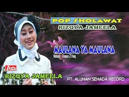 RIZQYA JAMEELA - SHOLAWAT - MAULANA YA MAULANA ( Official Video Musik ) HD