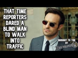 That time Reporters Dared a Blind Man to Walk Into Traffic