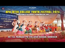 HPU Inter College Youth festival 2024 || GDC Nahan Performance || At Gautam College Hamirpur HP