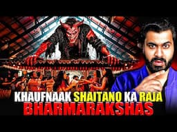 Khaufnaak Shaitano Ka Raja Bharmarakshas 😱| Subscriber Real Story | Real Horror Story 💀