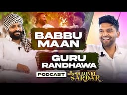 Babbu Maan &  Guru Randhawa : Podcast | #ShaunkiSardar In Cinemas 16 May 2025