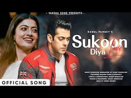 Sukoon Diya (Official Lyrics Video) Rahul Pandey | Salman K, Rashmika M | Sugat Dhanvijay | New Song
