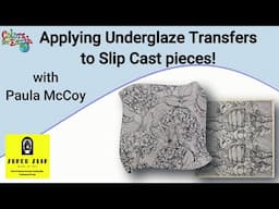 Underglaze Transfers on Slip Cast pieces