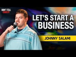 Let's Start a Business | Johnny Salami | Stand Up Comedy