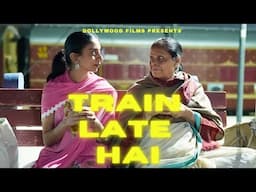 Train Late Hai- A mini film by Dolly Singh