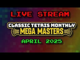 MEGA MASTERS 2025 Tetris Championship! | TOP 8 | SIDNEV DENGLER + BONUS DEATHMATCH QUEUE