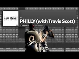 lets make "PHILLY" by Playboi Carti ft. Travis Scott