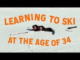 Learning to Ski at 34...