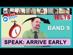 IELTS Live Class - Speaking about Arriving Early