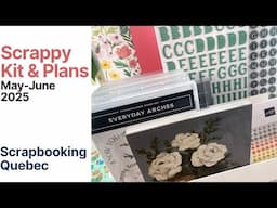 Scrappy Kit & Plans (May-June 2025)