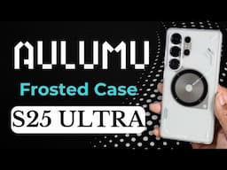 ALL-NEW Aulumu Frosted Case for Galaxy S25 Ultra is A Must See! (MagSafe, Aluminum Buttons, Cooling)