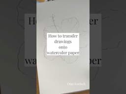 How to trace drawings onto watercolor paper EASY #watercolor #arttips