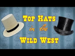 Top Hats in the Old West