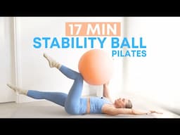17 MIN STABILITY BALL Pilates workout | Core, glutes, hamstrings