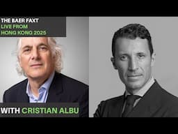 Cristian Albu: TBF Live from Hong Kong 2025