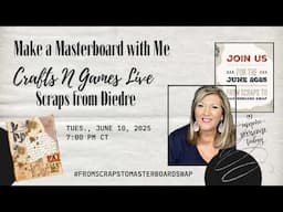 Crafts N Games Make a Masterboard with Me #FromScrapstoMasterboardSwap with Scraps from Deidre