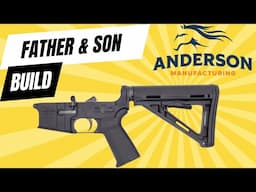 Father and Son Anderson Manufacturing Lower Build - First Shots