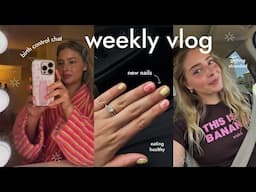 weekly vlog (birth control chat, new nails, eating healthy)