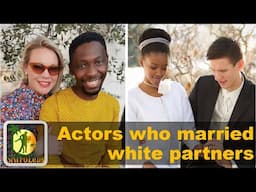 15 Mzansi actors who married/dated white partners
