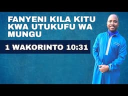 IBADA LA JUMAMOSI/ SOMO: LOLOTE MTAKALO LIFANYA FANYENI KWA UTUKUFU WA BWANA