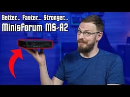 The Best Made Better - Minisforum MS A2