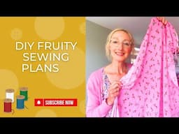 DIY Fruity Sewing Plans for a Stylish Wardrobe #sewfruity25  | sewing vlog