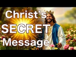 Christ's Secret Message to BOOST Your FAITH Now