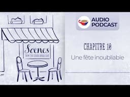 Une fête inoubliable | Audio Podcast | Scenes from the Coffee Break French Café