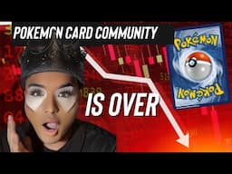 Pokemon Card Community is DRAMA and TOXIC