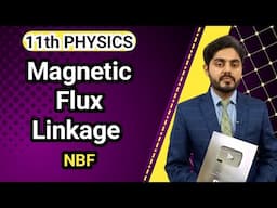 Magnetic flux linkage class 11 nbf || nbf || 11th class physics || Federal board || By Atif Ahmed