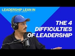 The 4 Difficulties of Leadership