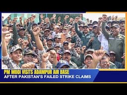 PM MODI VISITS ADAMPUR AIR BASE AFTER PAKISTAN'S FAILED STRIKE CLAIMS     | 13 MAY 2025