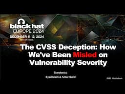 The CVSS Deception: How We've Been Misled on Vulnerability Severity