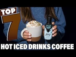 7 Best Coffee for Hot and Iced Drinks You Need to Try