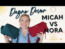 Dagne Dover Micah VS Nora Bag Review