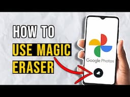 How to Use Magic Eraser on Google Photos (Remove Object on Android)