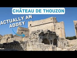 Is It A Castle? Is It An Abbey? It's The Château de Thouzon!