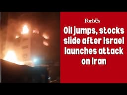 Oil jumps, stocks slide after Israel launches attack on Iran