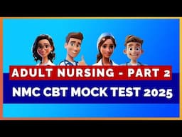 NMC CBT Mock Test With Answers (Adult Nursing - UK) - 2025 | MIHIRAA