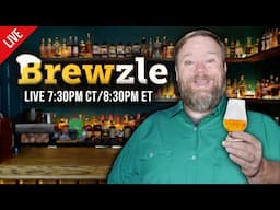 🔴 Brewzle Live! Mondays at 7:30pm CT/8:30pm ET